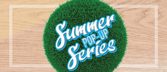 Summer Pop-Up Series