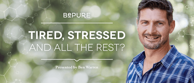Tired, Stressed and All the Rest?