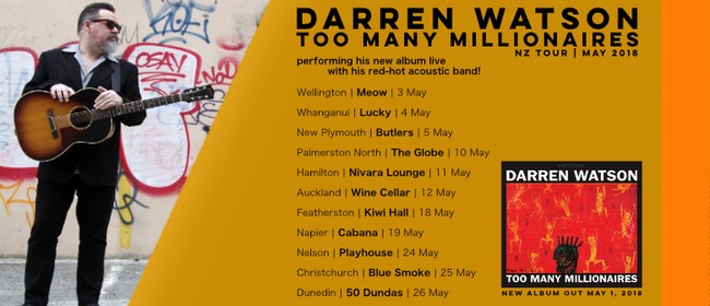Darren Watson | Too Many Millionaires LP Release NZ Tour
