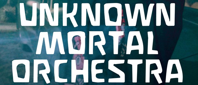 Unknown Mortal Orchestra Sex & Food New Zealand Tour