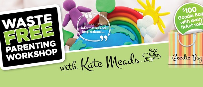 Waste Free Parenting Workshop - With Kate Meads