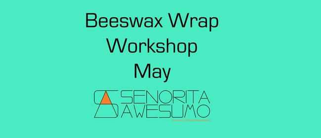 Beeswax Wrap Workshop