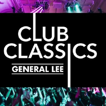 DJ Club Classics - George FM's General Lee & Grant Marshall