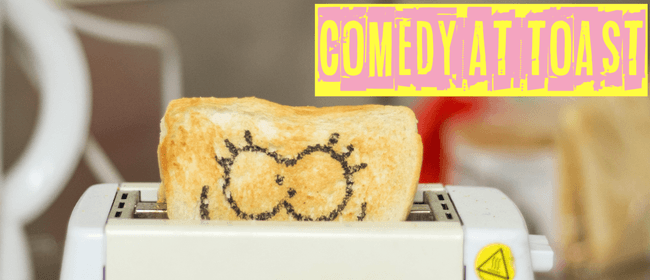 Comedy At ToasT