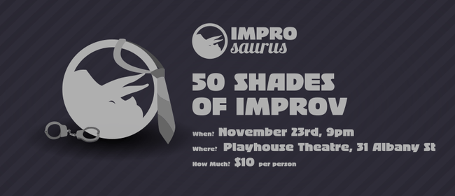 Improsaurus Presents: 50 Shades of Improv
