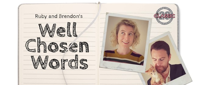 Ruby & Brendon's Well Chosen Words