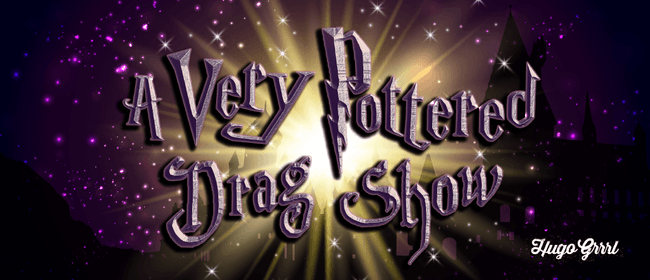 A Very Pottered Drag Show