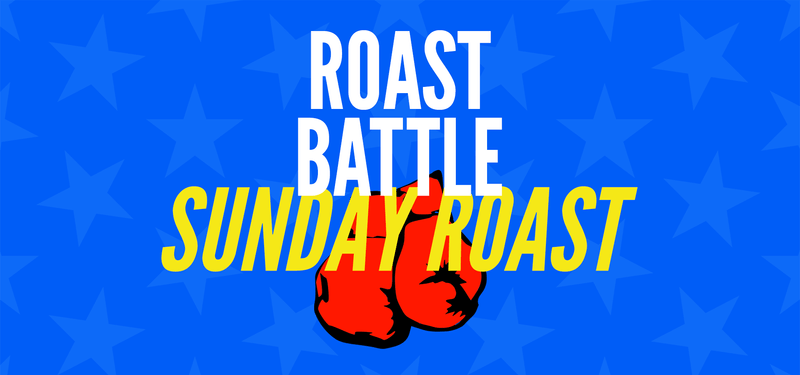 roast battle: sunday roast