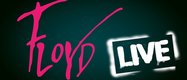 Floyd Live – A Celebration and Salute to Pink Floyd