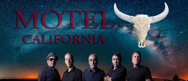 NZ eagles tribute Motel California: CANCELLED