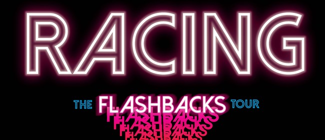 Racing - The Flashbacks Tour, Napier