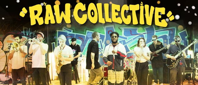 Raw Collective - The Good Things LP Release Tour