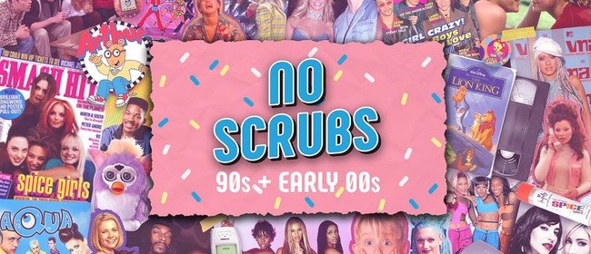 No Scrubs: 90s & Early 00s Party