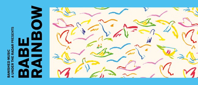 Babe Rainbow - New Zealand Spring Tour