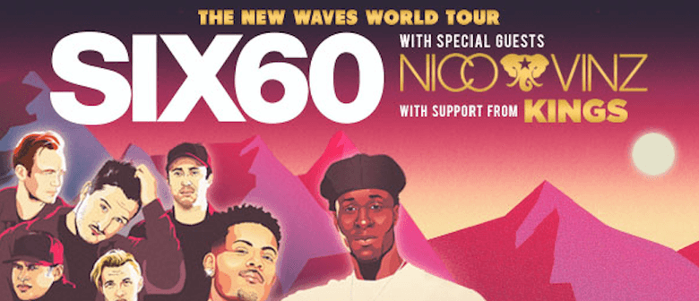 Six60 – The New Waves World Tour
