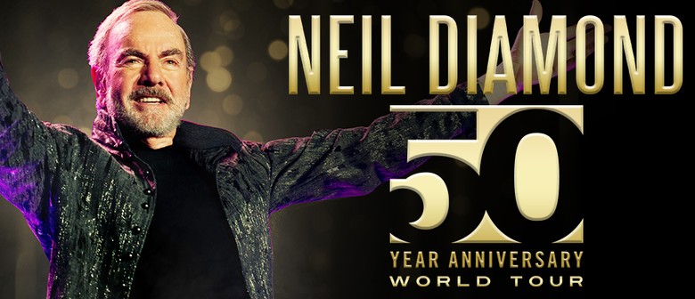 Neil Diamond – 50 Year Anniversary Tour