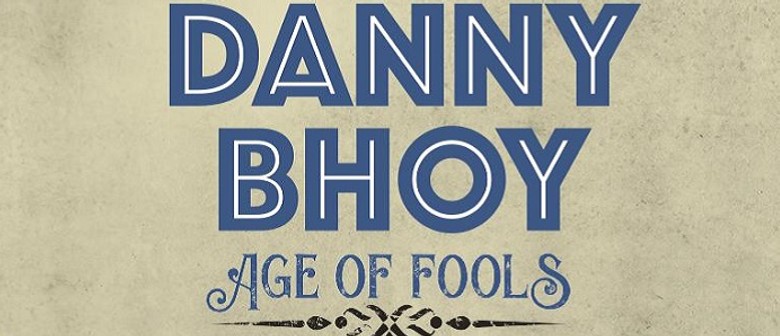 Danny Bhoy: Age Of Fools