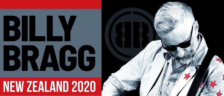 Billy Bragg South Island Shows 2020 - Postponed