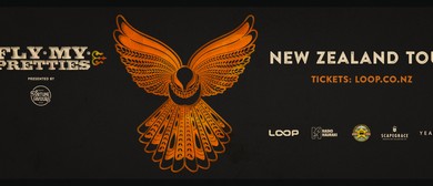 Fly My Pretties - May 2020 New Zealand Tour