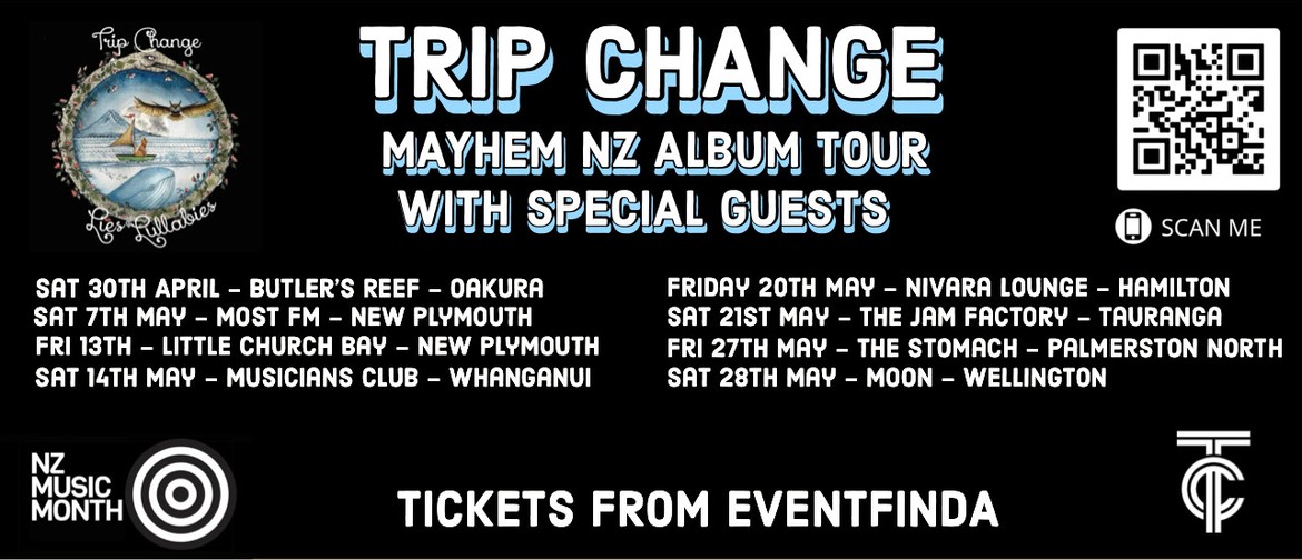 Trip Change Mayhem NZ Album Tour