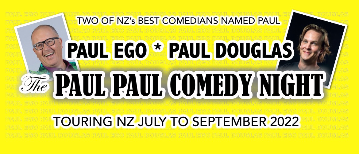Paul Ego & Paul Douglas present The Paul Paul Comedy Night