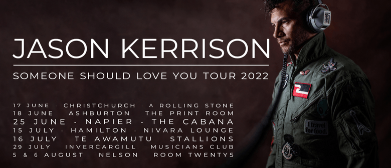 Jason Kerrison (Opshop) - Someone Should Love You Tour Jason Kerrison (Opshop) - Someone Should Love You Tour