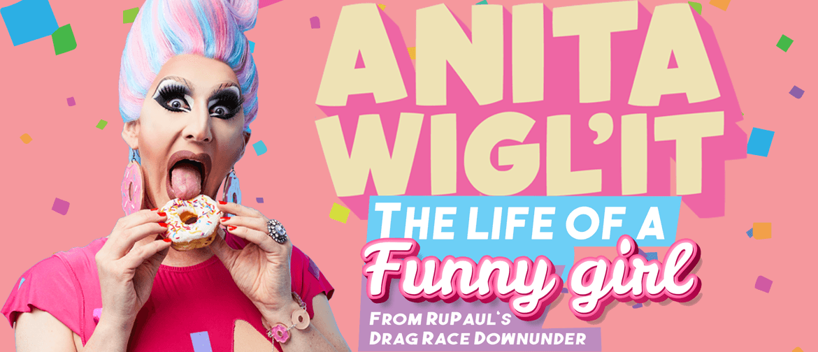 Anita Wigl'it - The Life Of A Funny Girl