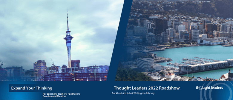 Thought Leaders 2022 Roadshow - New Zealand Thought Leaders 2022 Roadshow - New Zealand