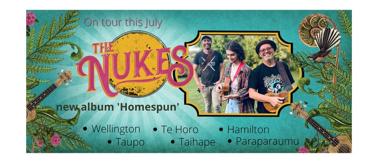 The Nukes Ukulele Trio Homespun Tour The Nukes Ukulele Trio Homespun Tour