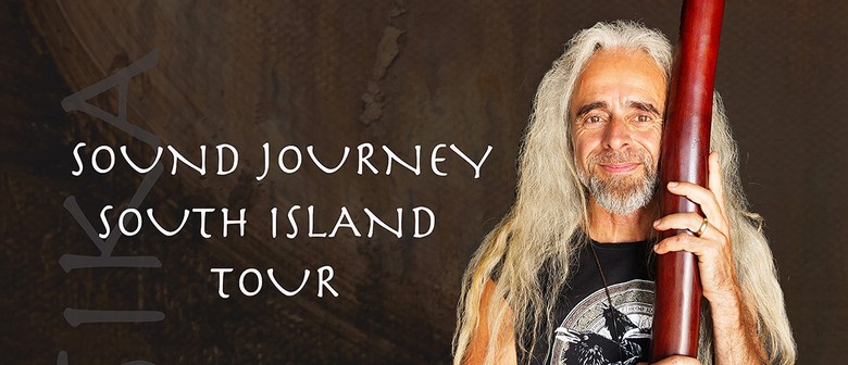 Sika - Sound Journey - South Island Tour