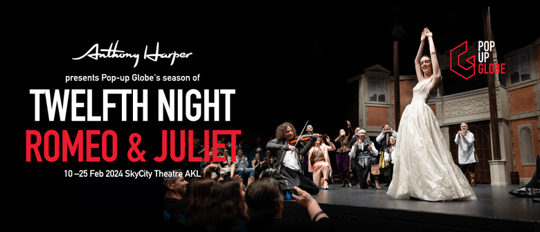 Pop-up Globe’s Twelfth Night and Romeo & Juliet at SkyCity Theatre