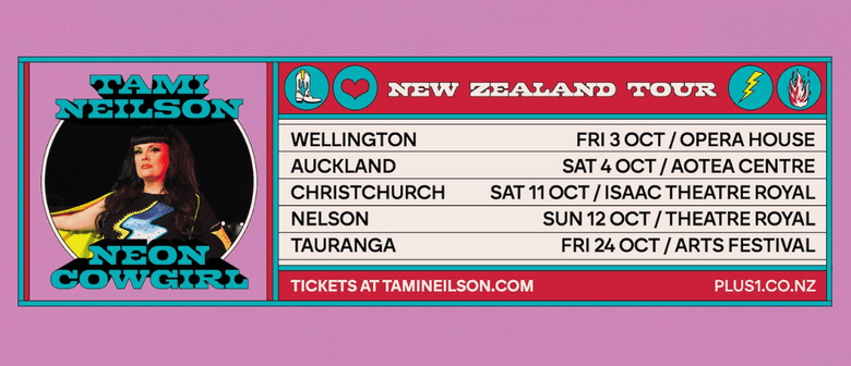 TAMI NEILSON - Neon Cowgirl New Zealand Tour TAMI NEILSON - Neon Cowgirl New Zealand Tour