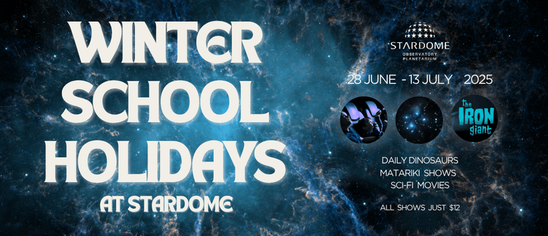 Winter School Holidays at Stardome Winter School Holidays at Stardome