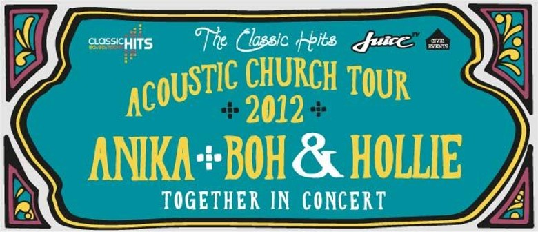 The Classic Hits Acoustic Church Tour - Anika, Boh & Hollie