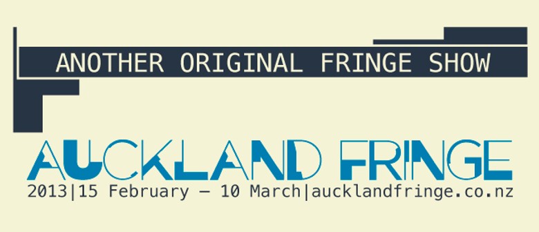 Auckland Fringe 2013
