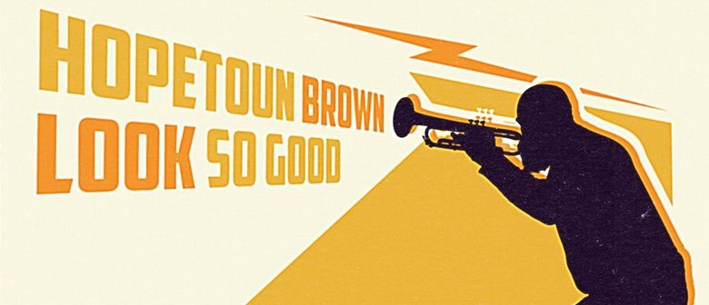 Hopetoun Brown - Look So Good Tour