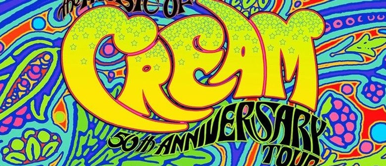 The Music of Cream - 50th Anniversary New Zealand Tour