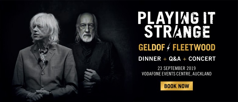 Playing It Strange, Geldof v Fleetwood, will see two of rock music’s most iconic international stars