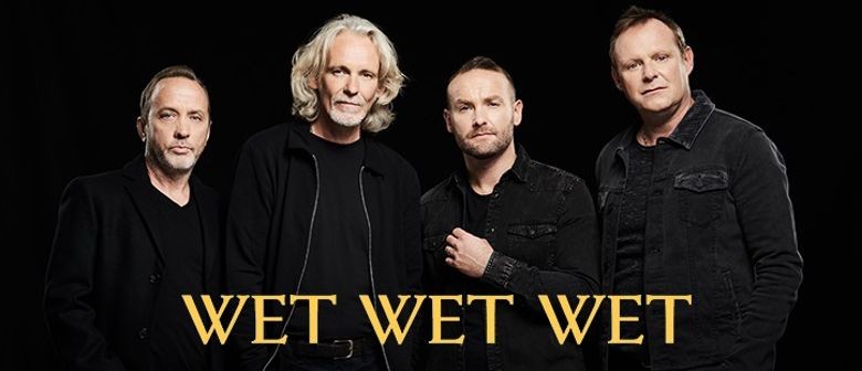 Wet Wet Wet To Play Headlining NZ Tour in May 2020