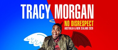 Tracy Morgan announces return to New Zealand with 'No Disrespect' tour Tracy Morgan announces return to New Zealand with 'No Disrespect' tour