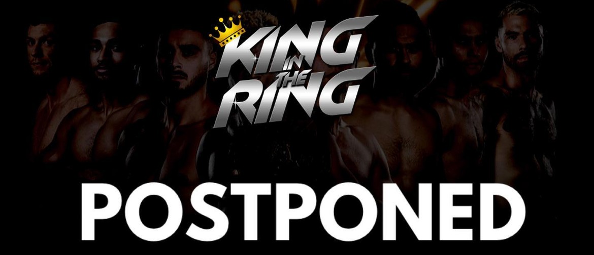 'King In The Ring 75III' postpones NZ show due to COVID-19 threat
