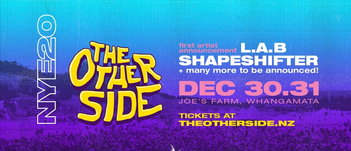 NYE20 - The Other Side announces headline artists L.A.B. and Shapeshifter