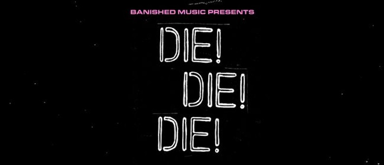 DIE! DIE! DIE! Announce 'This Is Not An Island Anymore' Aotearoa Tour