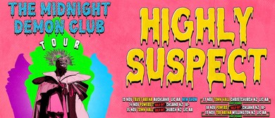 US rock band Highly Suspect announce three NZ dates for November 2023 US rock band Highly Suspect announce three NZ dates for November 2023