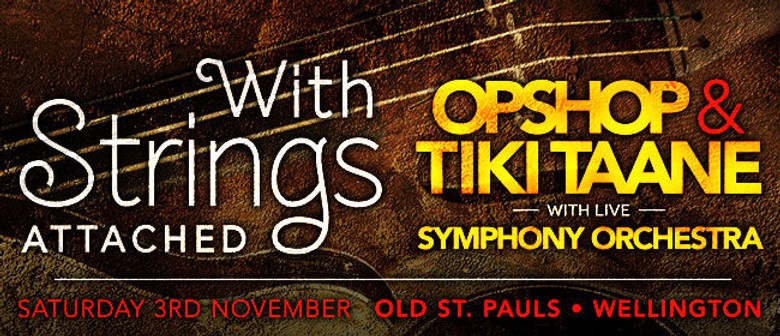 Win A Double Pass to - With Strings Attached Opshop & Tiki Taane