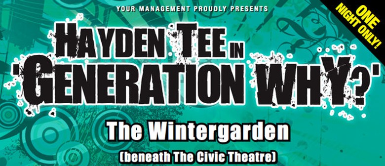 Tell Us About Your Generation to Win Hayden Tee Generation whY? Tickets