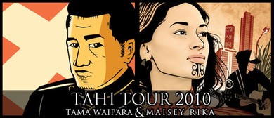 Tama Waipara & Maisey Rika's "Tahi Tour"