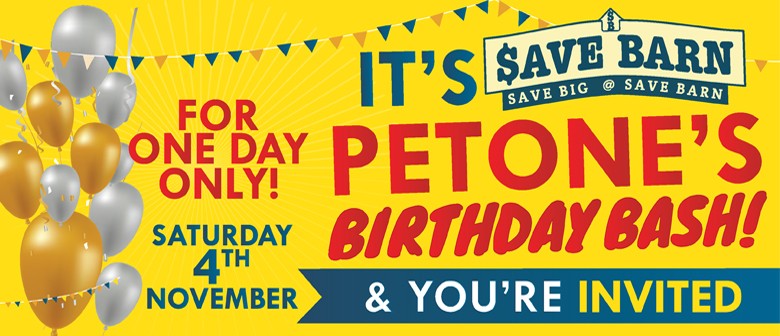 Save Barn Petone S Birthday Bash Lower Hutt Eventfinda