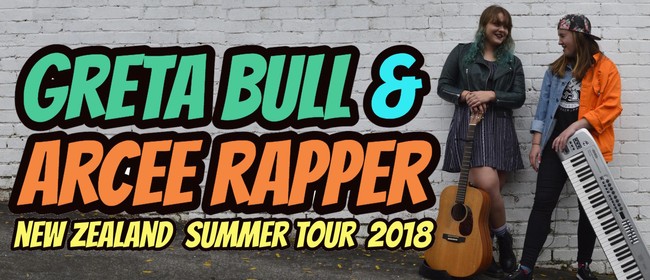 Arcee Rapper & Greta Bull: NZ Tour