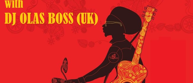 The Rude Boyz with Guest DJ Olas Boss (UK)